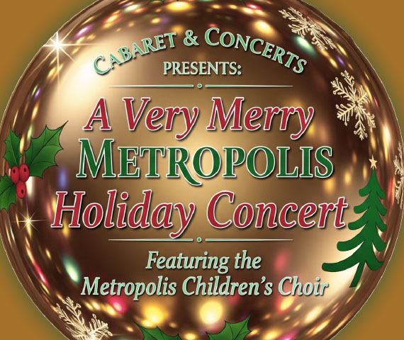 A Very Merry Metropolis Holiday Concert