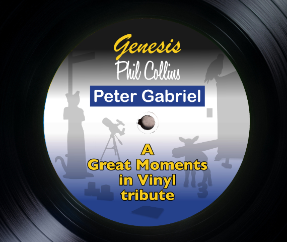 Genesis—Phil Collins—Peter Gabriel: A Great Moments in Vinyl Tribute