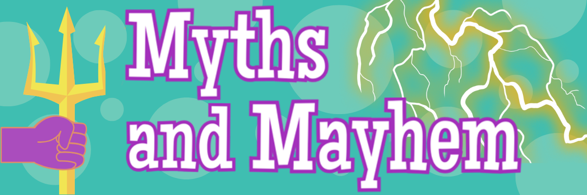 Myths and Mayhem